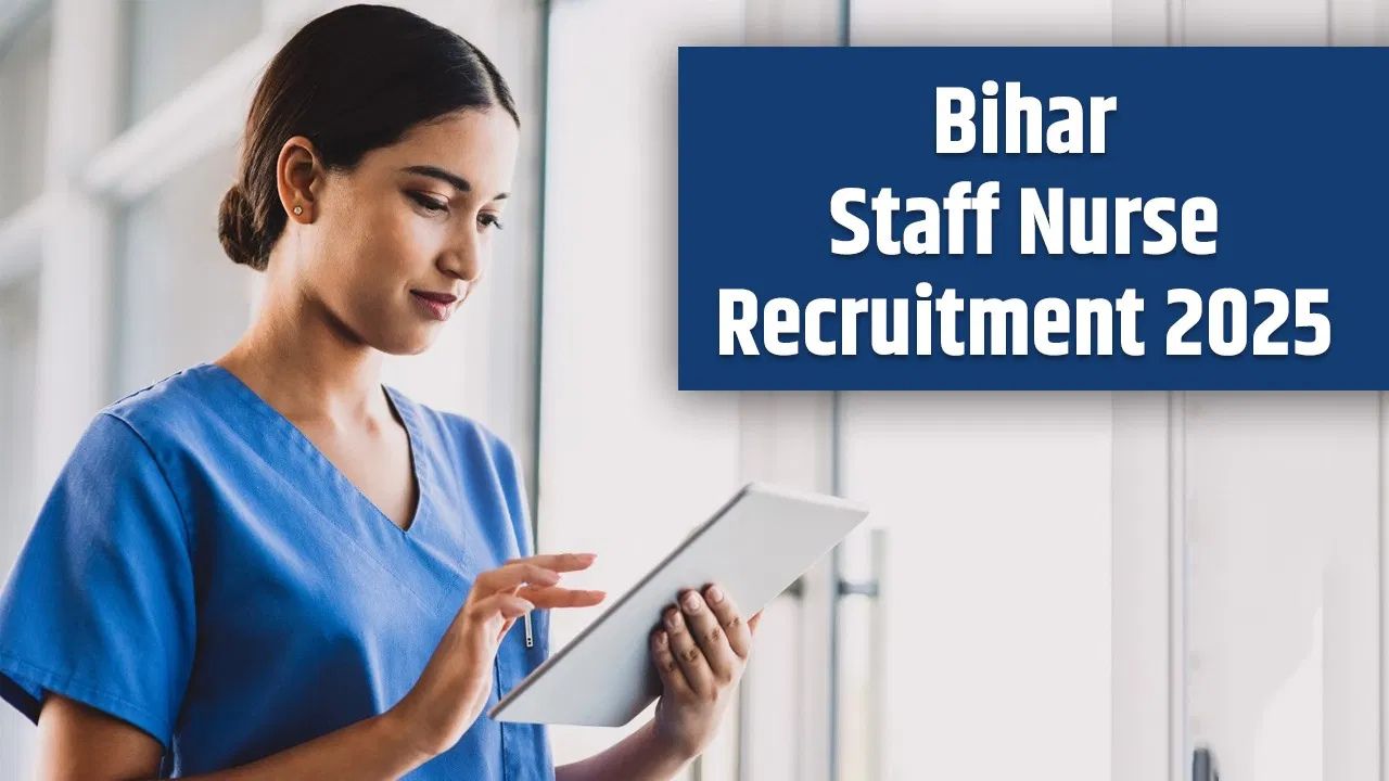 Bihar Staff Nurse Recruitment: बिहार में स्टाफ नर्स भर्ती का बड़ा अपडेट, समय बढ़ा, अब न चूकें!