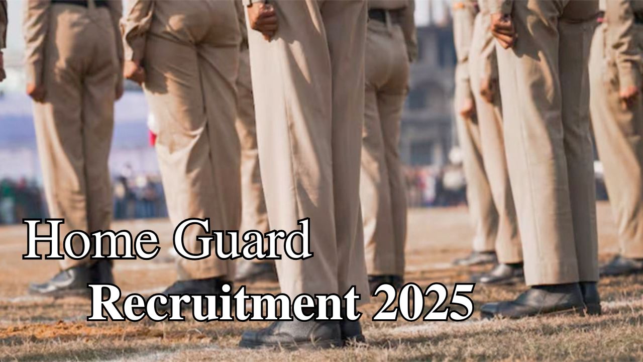 Home Guard Recruitment 2025: सरकारी नौकरी की तलाश में युवाओं के लिए बंपर मौका, होम गार्ड में 1614 पद खाली